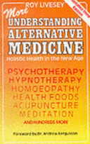 Cover of More Understanding Alternative Medicine